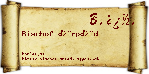 Bischof Árpád névjegykártya